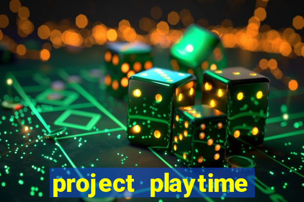 project playtime mobile beta